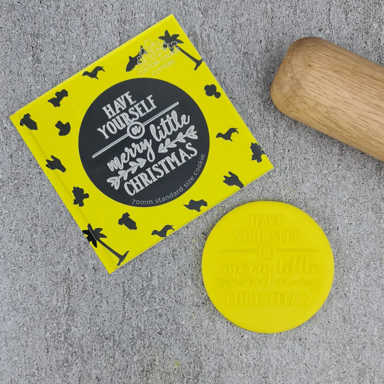 Custom Cookie Cutters Have Yourself a Merry Little Christmas Debosser